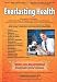 Everlasting Health - Humanity's Guide to Understanding, Avoiding, and Reversing Disease