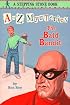 The Bald Bandit (A to Z Mysteries)