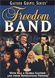 Freedom Band with Bill & Gloria Gaither and Their Homecoming Friends