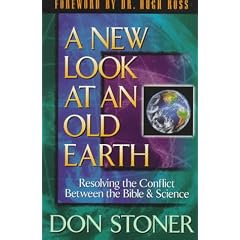A New Look at an Old Earth; Resolving the Conflict Between the Bible and Science