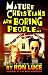 Books : Mature Christians Are Boring People: And Other Myths About Maturity in Christ