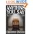 Anything You Say: The True Story Of One Man's Ordeal With A Derailed Murder Investigation