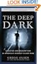 The Deep Dark: Disaster and Redemption in America's Richest Silver Mine