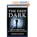 The Deep Dark: Disaster and Redemption in America's Richest Silver Mine