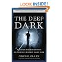 The Deep Dark: Disaster and Redemption in America's Richest Silver Mine