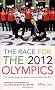 The Race for the 2012 Olympics