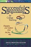 Successful Beginnings for College Teaching (Teaching Techniques/Strategies Series, V. 2)