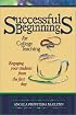 Successful Beginnings for College Teaching (Teaching Techniques/Strategies Series, V. 2)