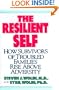 The Resilient Self: How Survivors of Troubled Families Rise Above Adversity