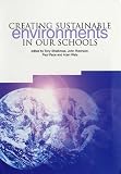 Creating Sustainable Environments in Our Schools