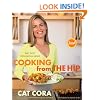Cooking From the Hip: Fast, Easy, Phenomenal Meals