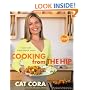 Cooking From the Hip: Fast, Easy, Phenomenal Meals