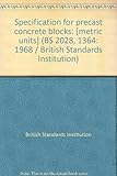 Specification for precast concrete blocks : [metric units]