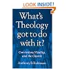 What's Theology Got to Do With It?: Convictions, Vitality, and the Church
