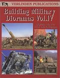 Building Military Dioramas, Vol. 4