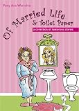 Of Married Life and Toilet Paper