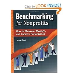 Benchmarking for Nonprofits: How to Measure, Manage, and Improve Performance