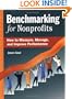 Benchmarking for Nonprofits: How to Measure, Manage, and Improve Performance