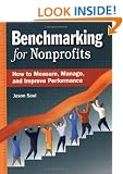 Benchmarking for Nonprofits: How to Measure, Manage, and Improve Performance