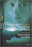 Le vertige du doute , Rencontre interdite