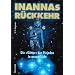 Inannas R�ckkehr: Die 'G�tter' der Plejaden in neuem Licht