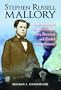 Stephen Russell Mallory: A Biography of the Confederate Navy Secretary And United States