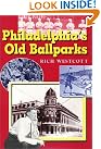 Philadelphia'S Old Ballparks C