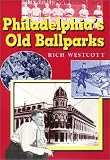 Philadelphia'S Old Ballparks C (Baseball In America)