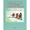 Apprentissage de la lecture � partir de l'album "L'Anniversaire de Monsieur Guillaume"