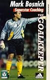 Superstar Coaching - The Goalkeeper With Mark Bosnich [VHS]