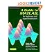 A Guide to MATLAB: For Beginners and Experienced Users