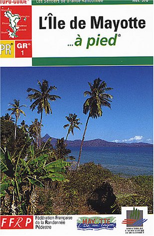 City Travel Guides Discounted  Used : L'île de Mayotte à pied