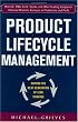 Product Lifecycle Management: Driving the Next Generation of Lean Thinking