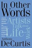 In Other Words: Artists Talk About Life and Work