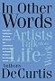 In Other Words: Artists Talk About Life and Work (Book)