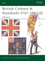 British Colours and Standards 1747-1881: Infantry Pt.2 (Elite)