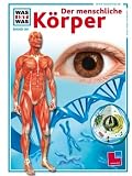 WAS IST WAS, Band 50: Der menschliche K�rper title=