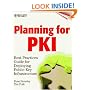 Planning for PKI: Best Practices Guide for Deploying Public Key Infrastructure (Networking Council)
