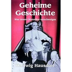 Geheime Geschichte. Was unsere Historiker verschweigen