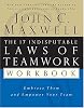 The 17 Indisputable Laws of Teamwork Workbook: Embrace Them and Empower Your Team