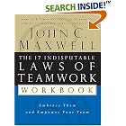 Click here to buy The 17 Indisputable Laws of Teamwork Workbook: Embrace Them and... by  John C. Maxwell.