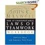 The 17 Indisputable Laws of Teamwork: Embrace Them and Empower Your Team