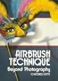 Airbrush Technique Beyond Photography