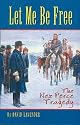 Let Me Be Free: The Nez Perce Tragedy