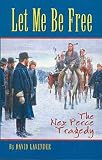 Let Me Be Free: The Nez Perce Tragedy