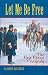Let Me Be Free: The Nez Perce Tragedy