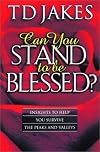 Can You Stand to Be Blessed?
