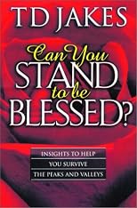 Can You Stand to Be Blessed?