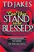 Can You Stand to Be Blessed?