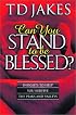 Can You Stand to Be Blessed?